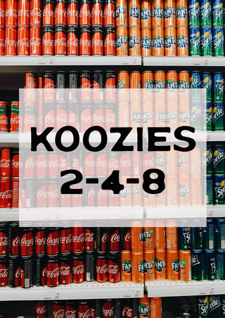 Koozies (Buy 2 for $8)